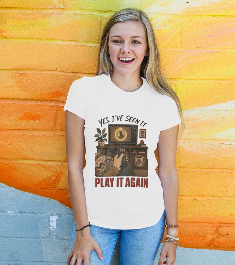 Yes I've Seen It Play It Again Remote Control TV Ing Retro Home Decor T-Shirt