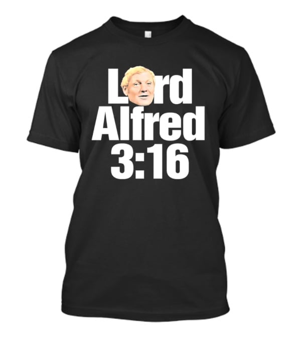 Lord Alfred 3 16 Wrestling WWE WWF T-Shirt