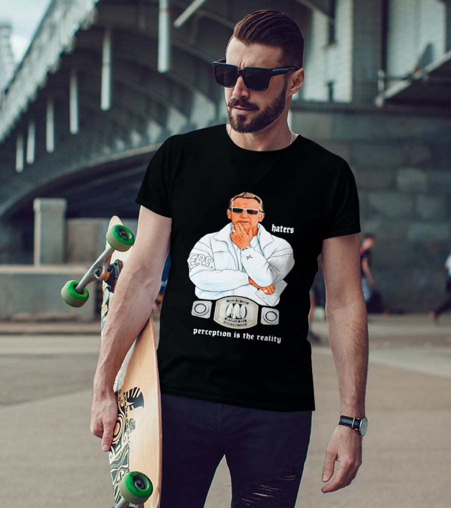 Pat Riley Made To Win Perception Is The Reality Haters T-Shirt