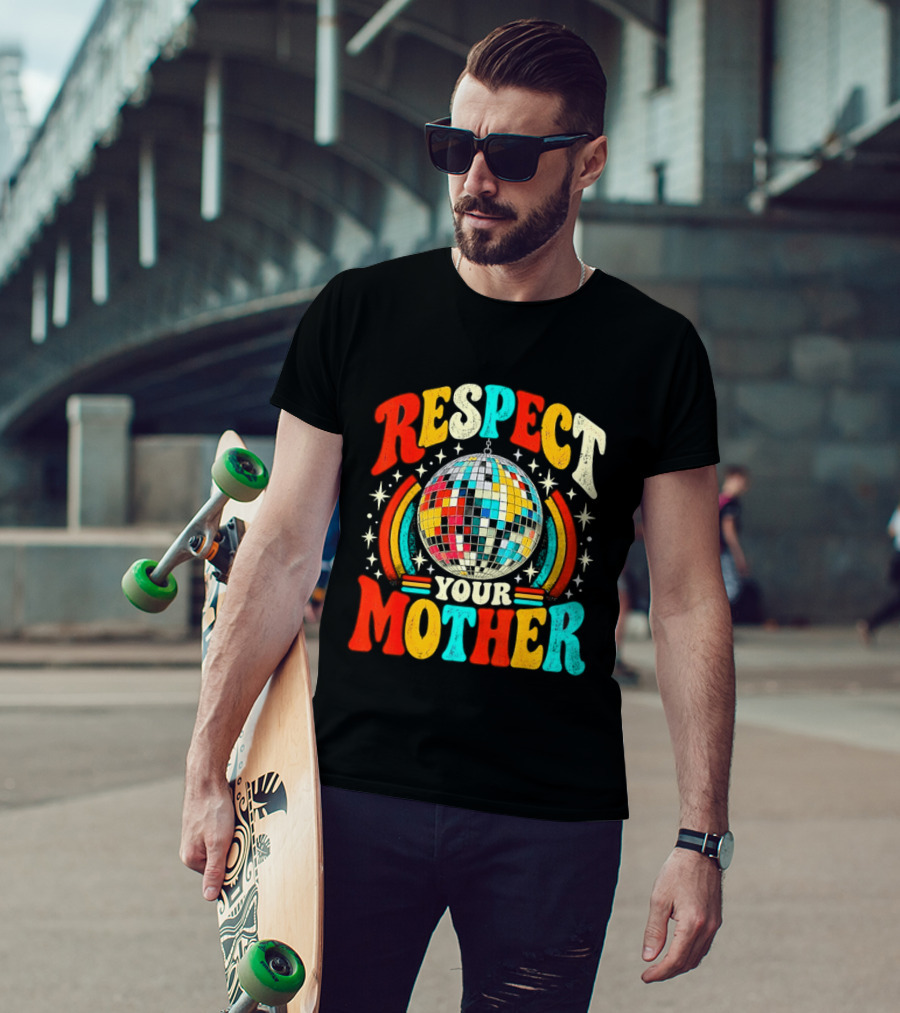 Respect Your Mother Retro Disco Ball 70s T-Shirt