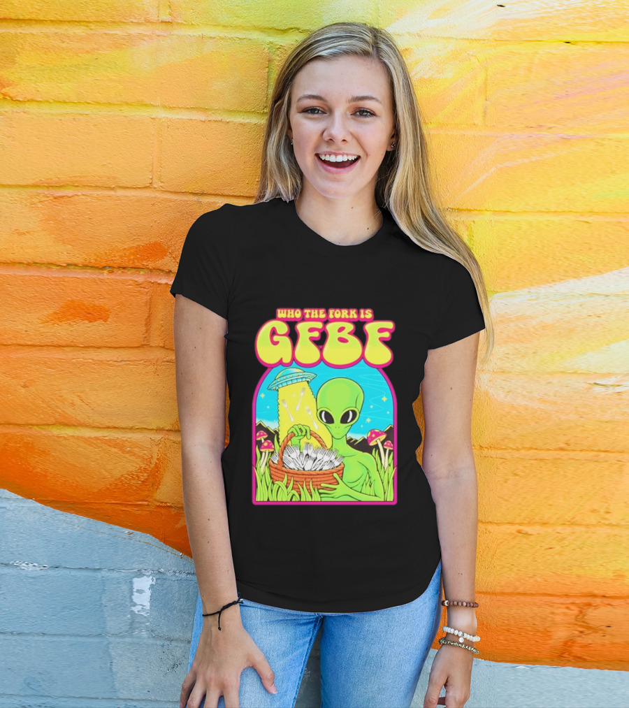 Who The Fork Is Gfbf Alien UFO Mushroom And Forks T-Shirt