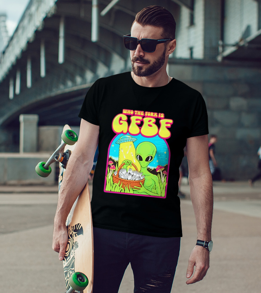 Who The Fork Is Gfbf Alien UFO Mushroom And Forks T-Shirt