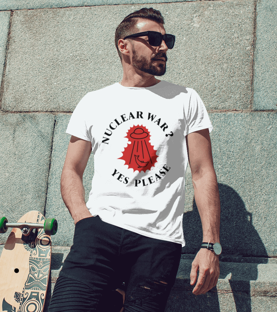 Nuclear War Yes Please UFO Dolphin Alien T-Shirt