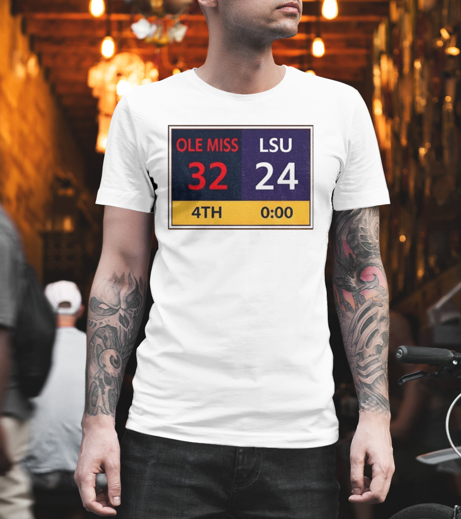 OLE MISS 32 LSU 24 4TH Quarter Final Score Victory T-Shirt