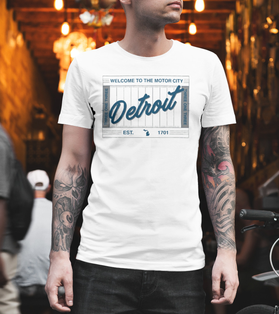 Welcome To The Motor City Detroit 313 Est 1701 Three One Three T-Shirt