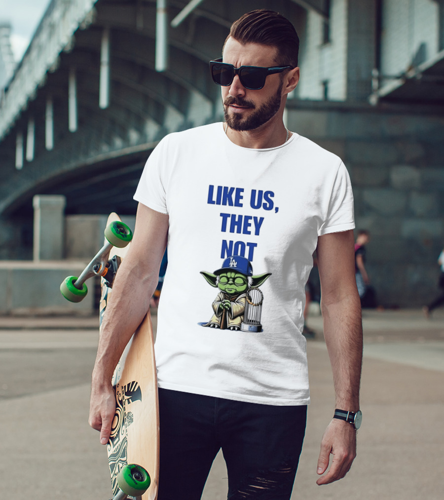 Yoda Like Us They Not Los Angeles Dodgers Champions Baseball Star Wars T-Shirt