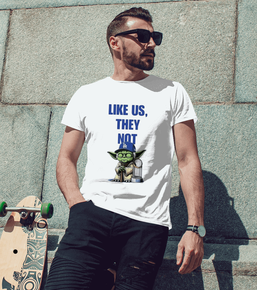 Yoda Like Us They Not Los Angeles Dodgers Champions Baseball Star Wars T-Shirt