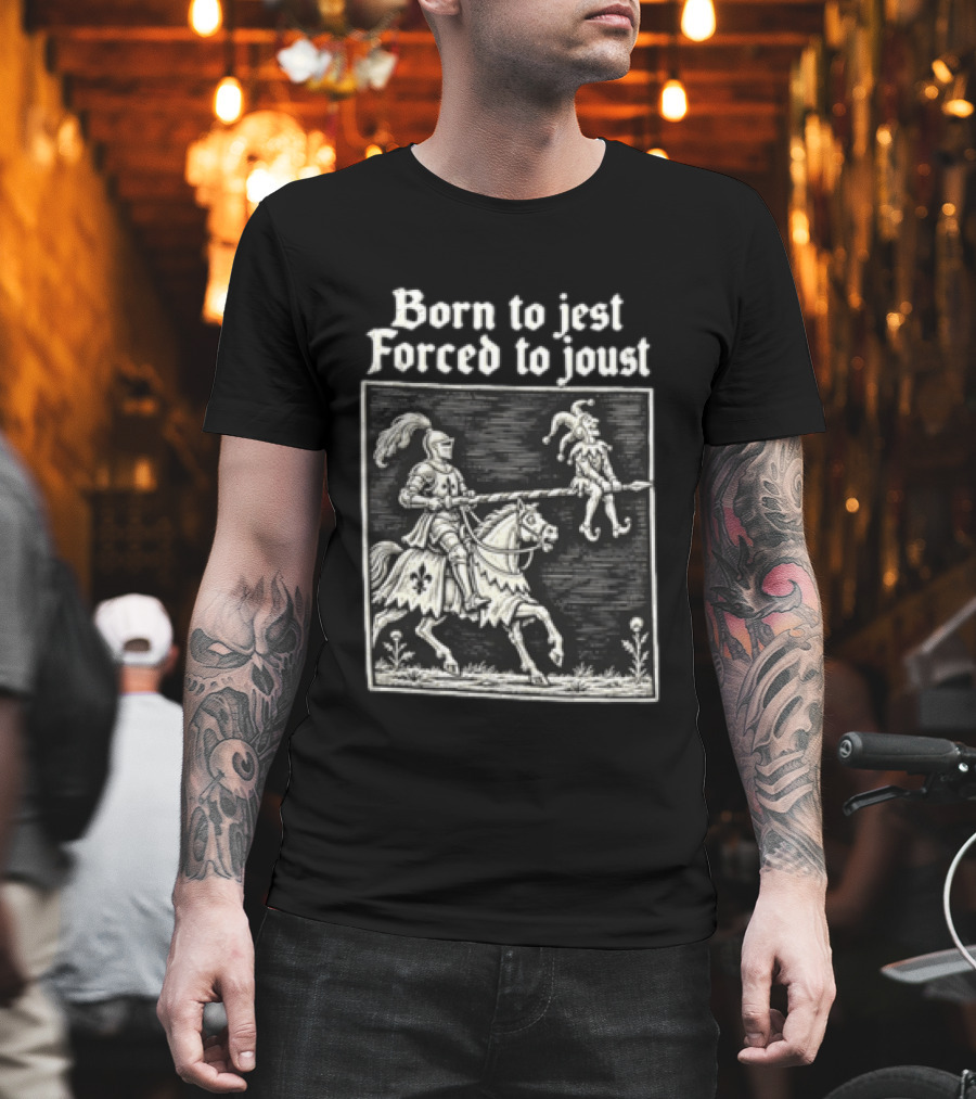 Born To Jest Forced To Joust Knight Jester Spear Horse Mock Medieval Humor T-Shirt