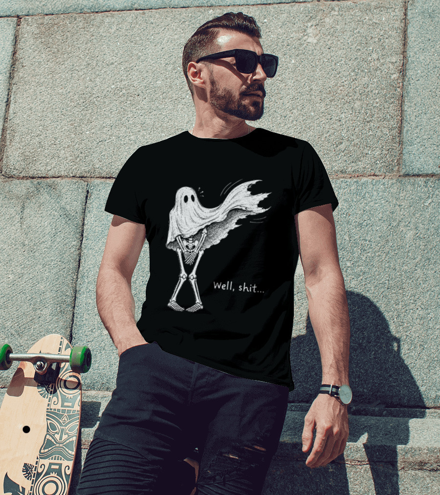 Well Shit Skeleton Ghost Dark Humor Halloween T-Shirt