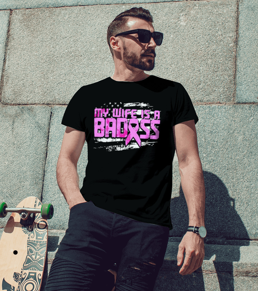 My Wife Is A Badass Breast Cancer Awareness Pink Ribbon Flag T-Shirt
