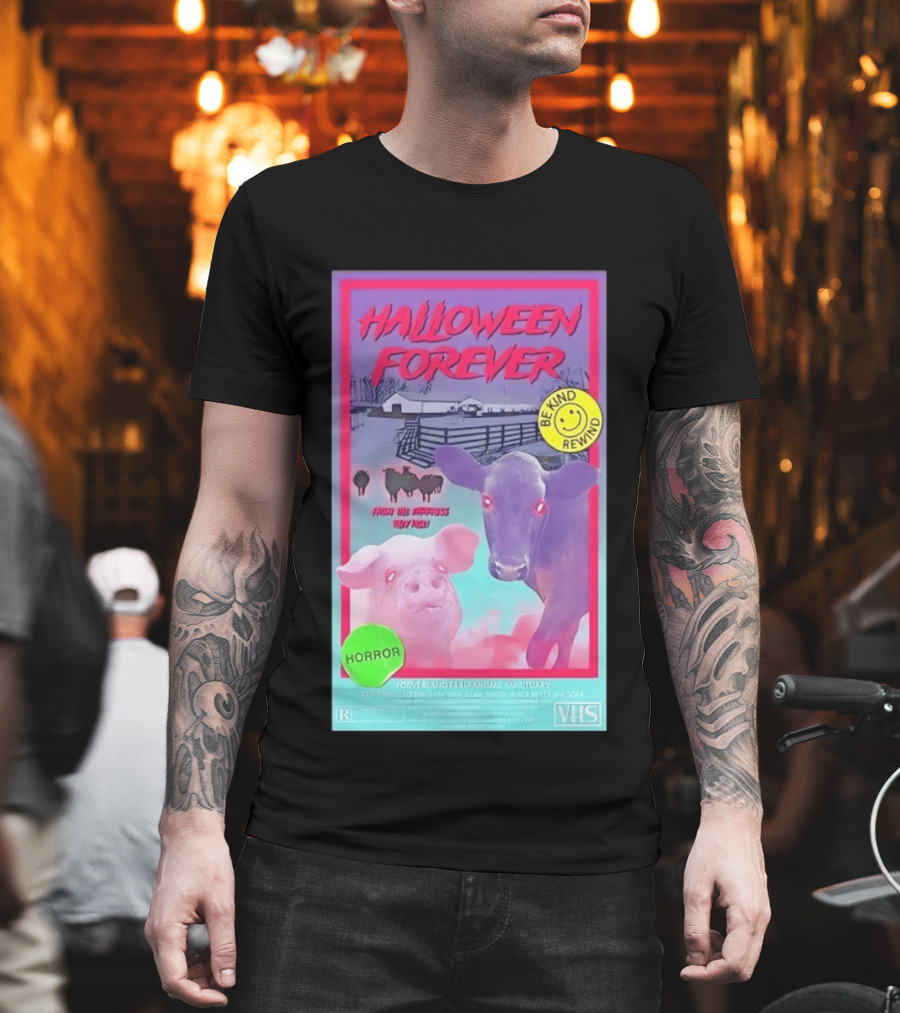 Halloween Forever Be Kind Rewind Forverland Farm Animal Sanctuary Horror VHS T-Shirt