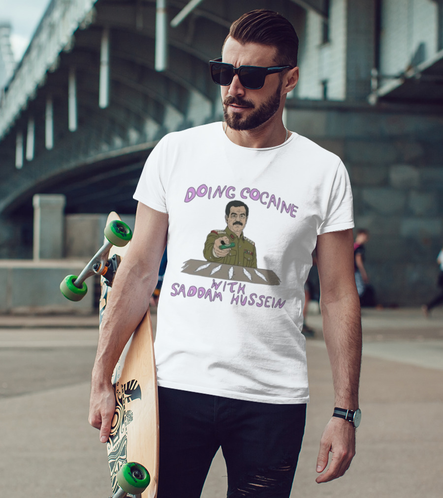 Doing Cocaine With Saddam Hussein Explicitly Controversial Illustrated T-Shirt
