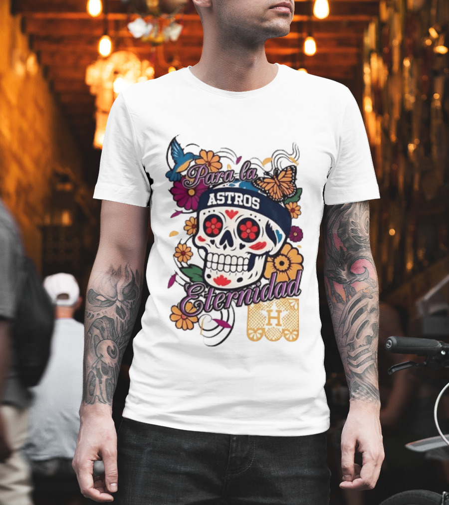 Houston Astros Para La Eternidad Sugar Skull Día De Los Muertos T-Shirt