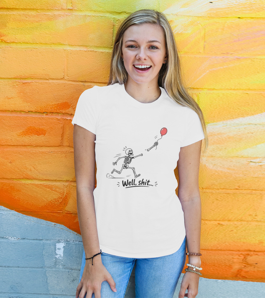 Skeleton Lost Balloon Well Shit Dark Humor Halloween T-Shirt