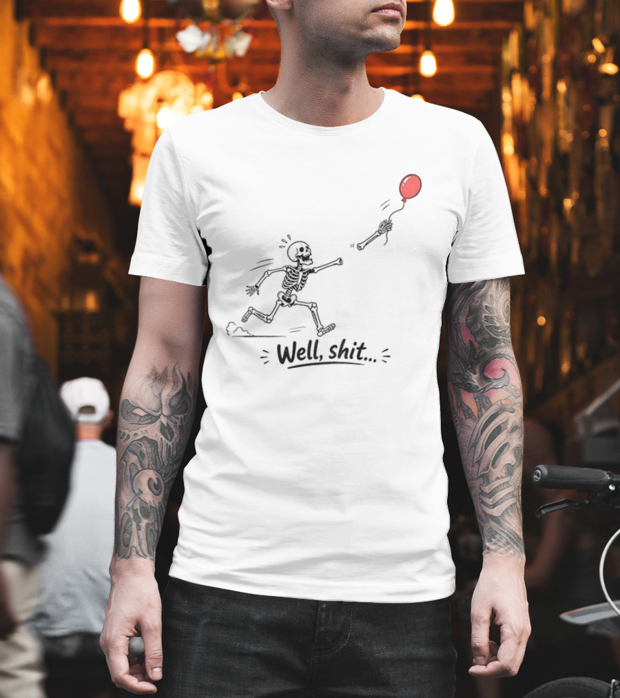Skeleton Lost Balloon Well Shit Dark Humor Halloween T-Shirt