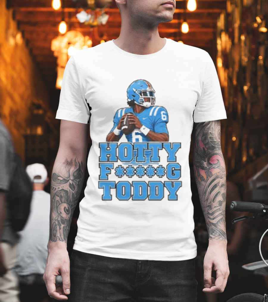 Hotty F<strong></strong>*g Toddy Ole Miss Rebels Football Number 6 T-Shirt