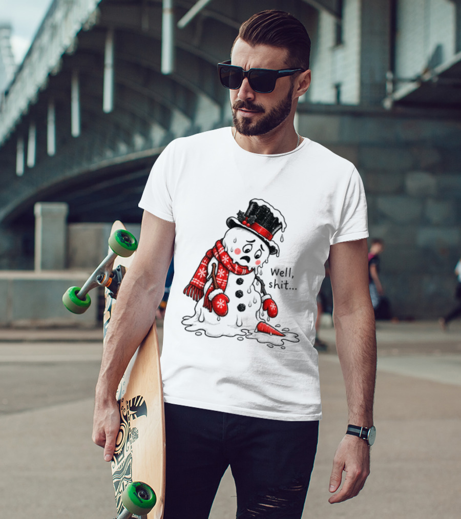 Well Shit Christmas Humor Melting Snowman With Hat And Scarf T-Shirt