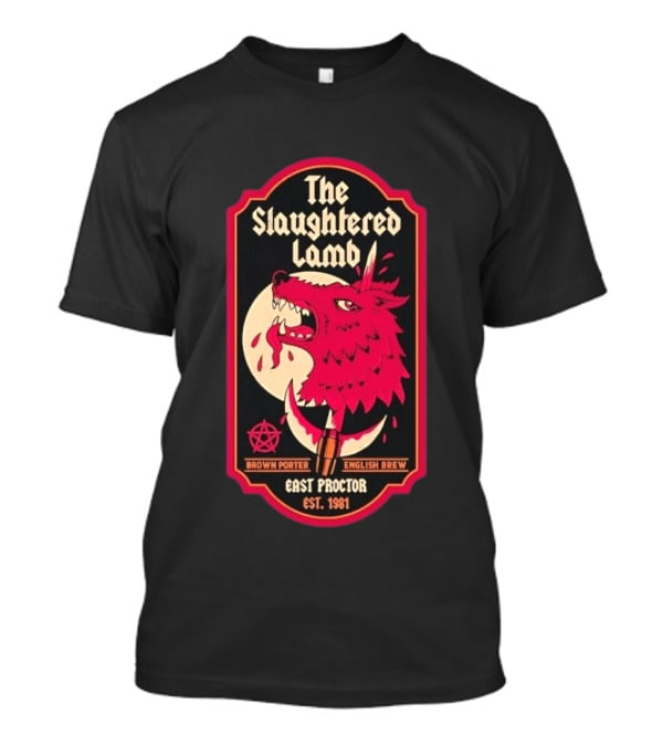 The Slaughtered Lamb Brown Porter English Brew East Proctor Est 1981 Vintage Werewolf Pub Sign T-Shirt