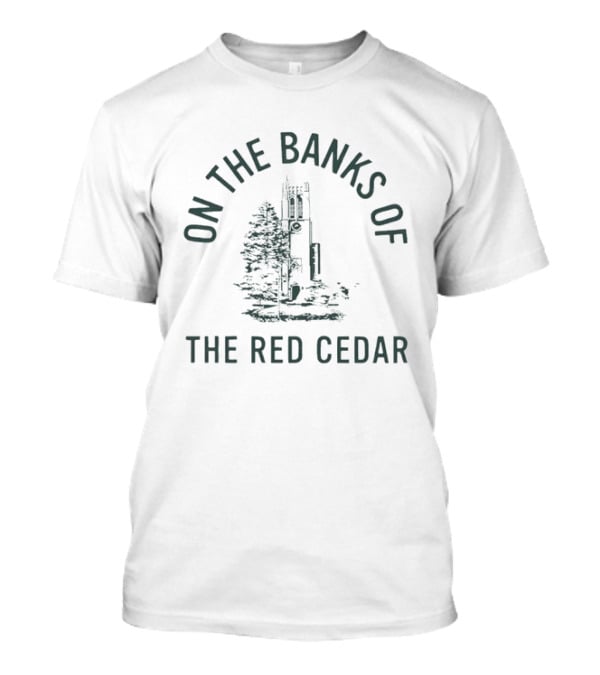On The Banks Of The Red Cedar Michigan State University Tower T-Shirt