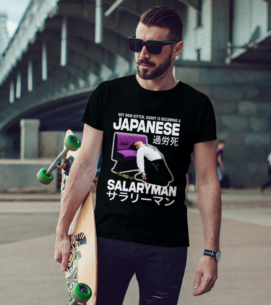 Not Now Kitten Daddy Is Becoming A Japanese Salaryman Katakana Couch Collapse T-Shirt