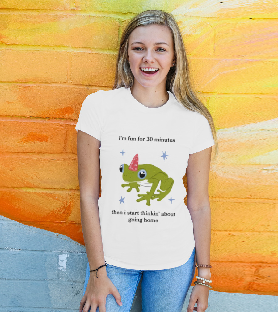 I'm Fun For 30 Minutes Frog With Star Accents Then I Start Thinkin' About Going Home T-Shirt