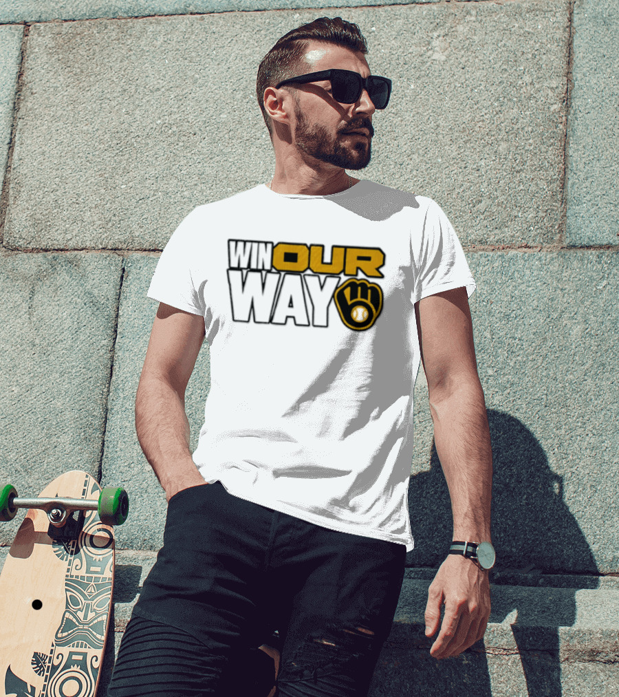 Milwaukee Brewers MLB Win Our Way Baseball Glove T-Shirt