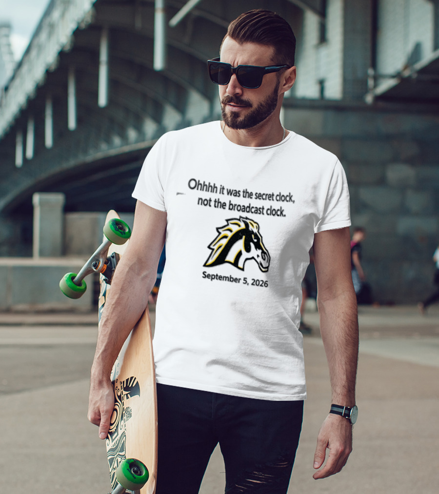 Ohhhh It Was The Secret Clock Not The Broadcast September 3 2026 Horse T-Shirt