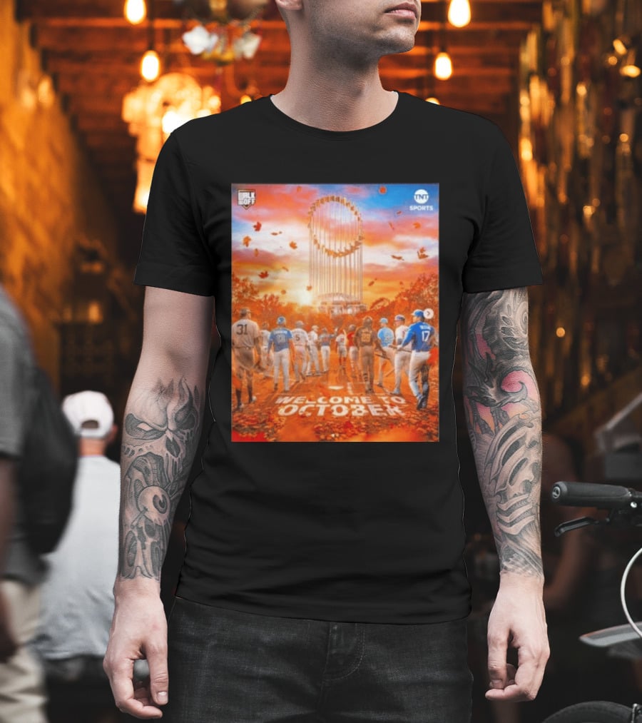 Welcome To October MLB Postseason Walk Off TNT Sports Baseball Journey T-Shirt