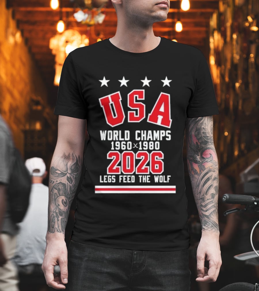 USA World Champs 1960 1980 2026 Legs Feed The Wolf T-Shirt