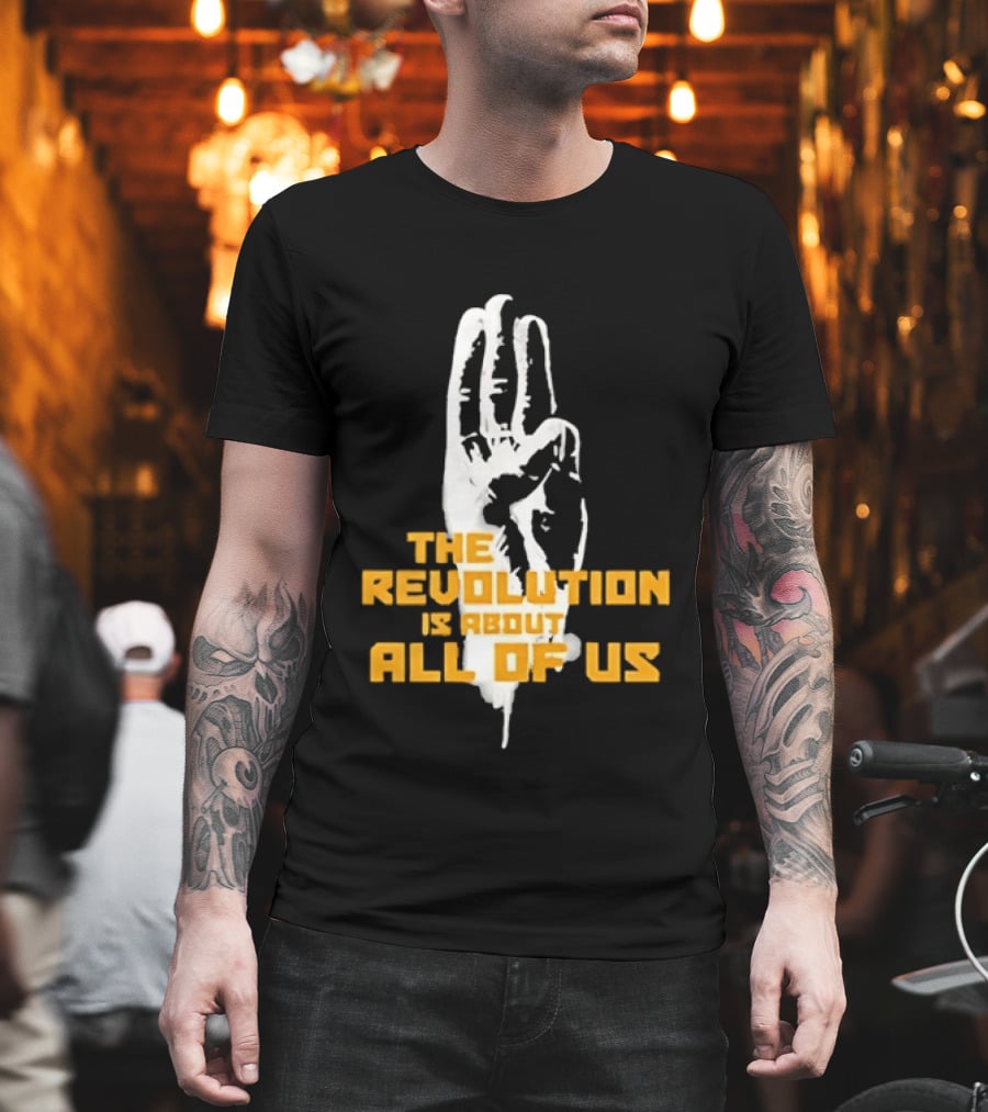 The Revolution Is About All Of Us Hunger Games Three Finger Salute T-Shirt