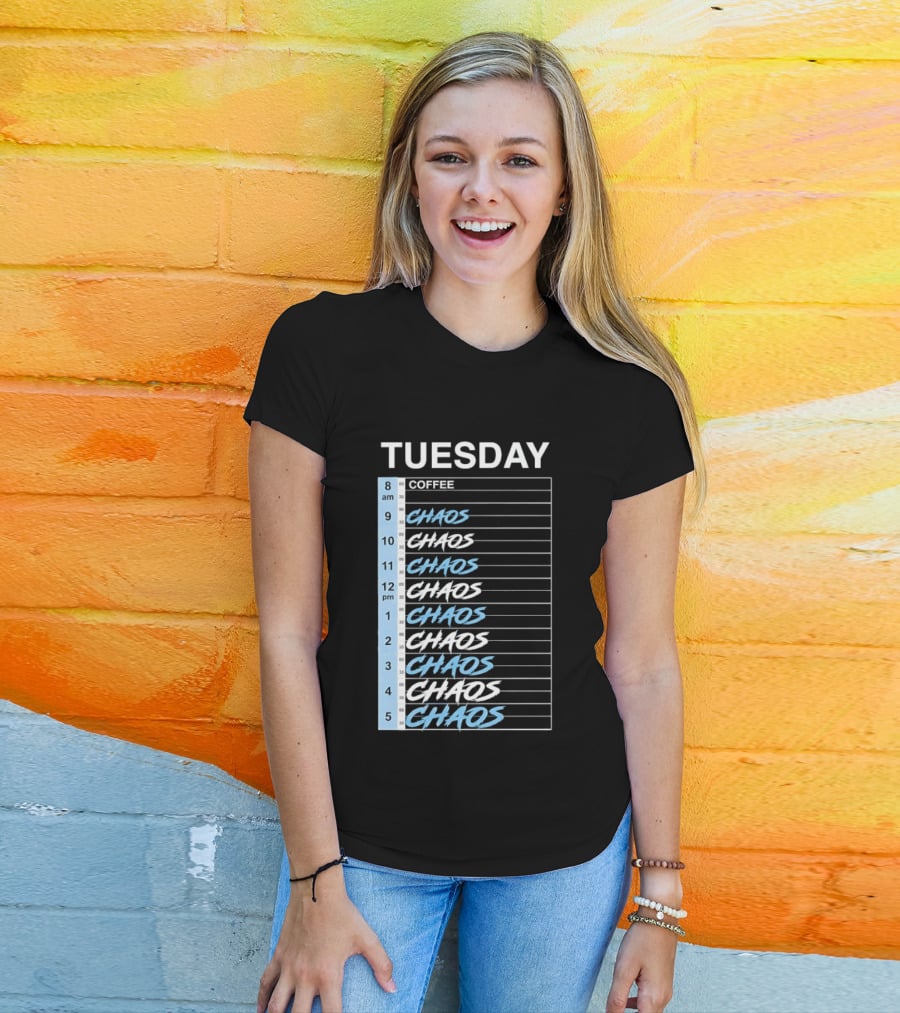 Tuesday Coffee Chaos Schedule Busy Day Planner T-Shirt