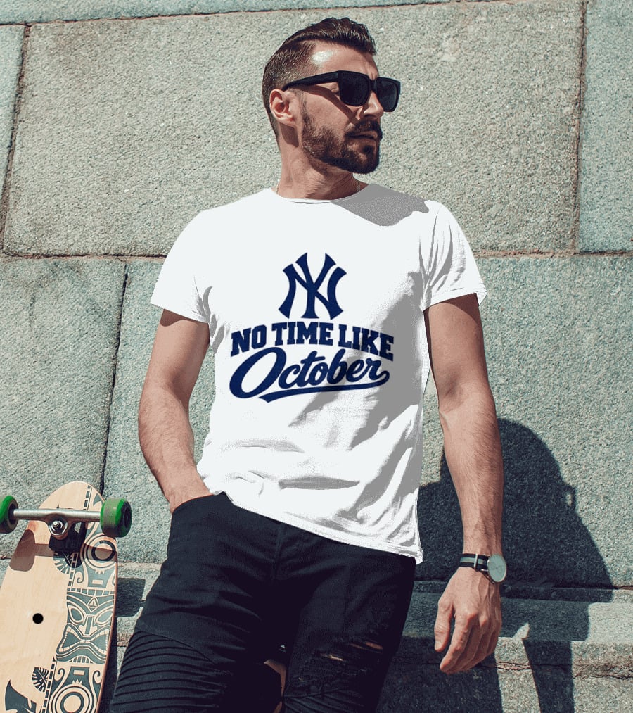 New York Yankees No Time Like October MLB T-Shirt