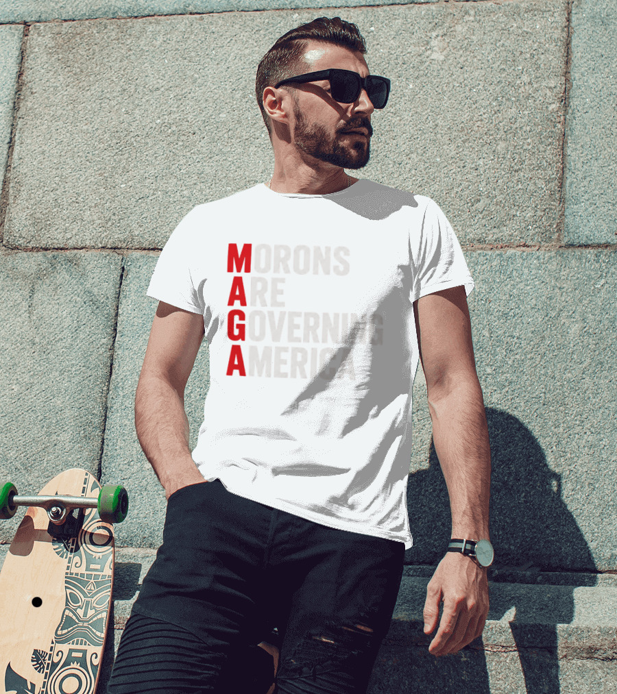 MAGA Morons Are Governing America T-Shirt