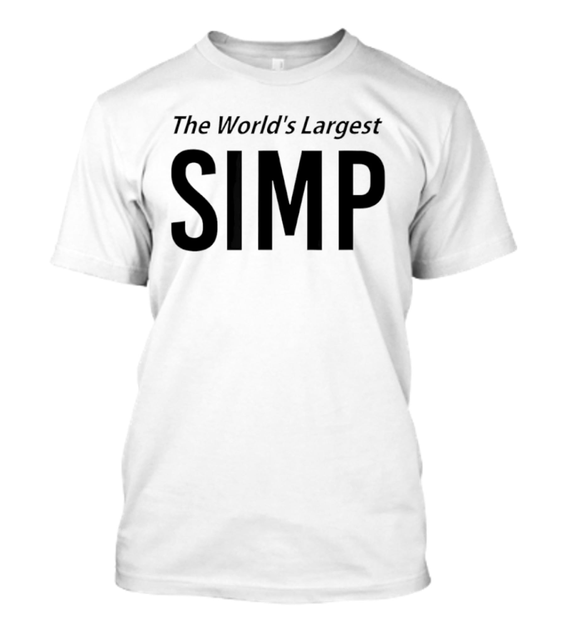 The World's Largest Simp Internet Slang Bold Lettering T-Shirt