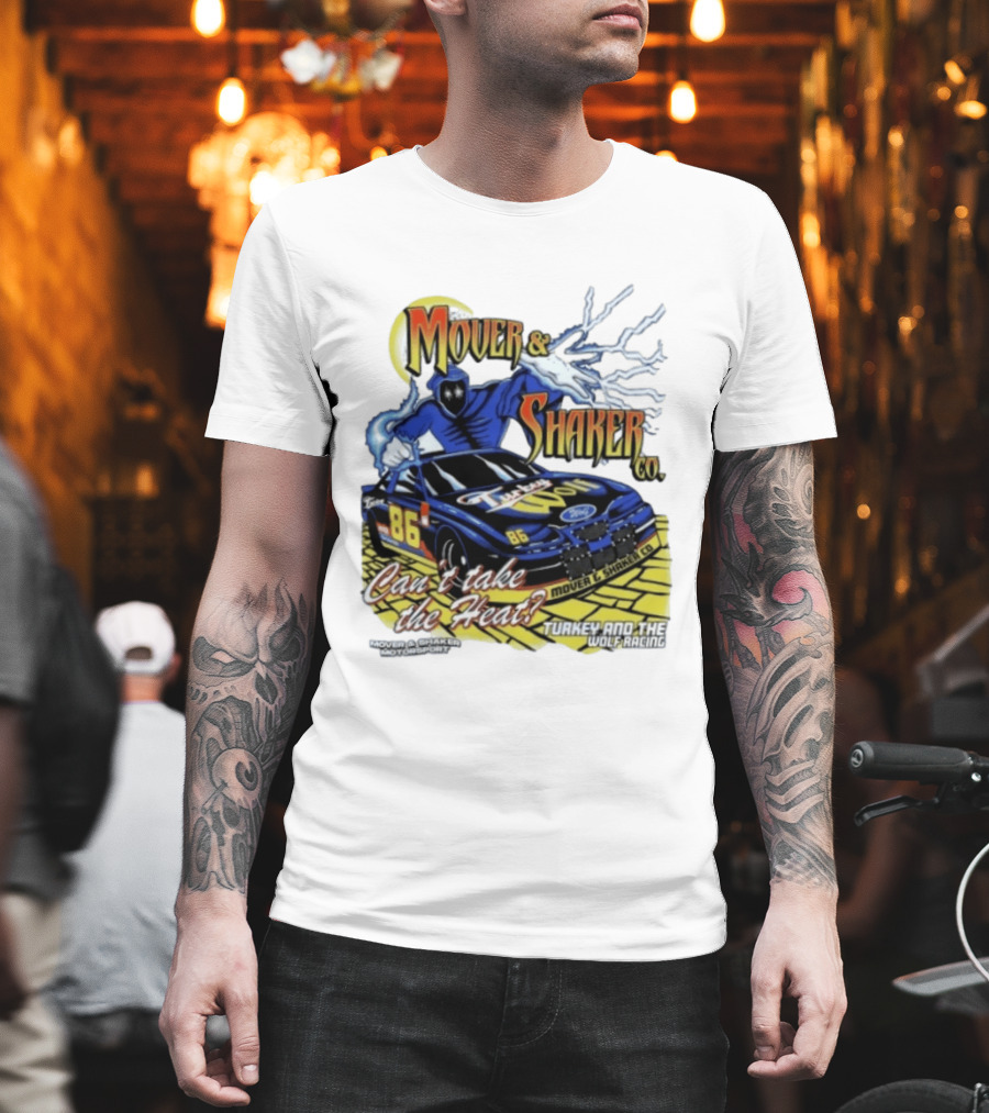 Mover & Shaker Co 86 Racing Car Can't Take The Heat Turkey And The Wolf Racing T-Shirt