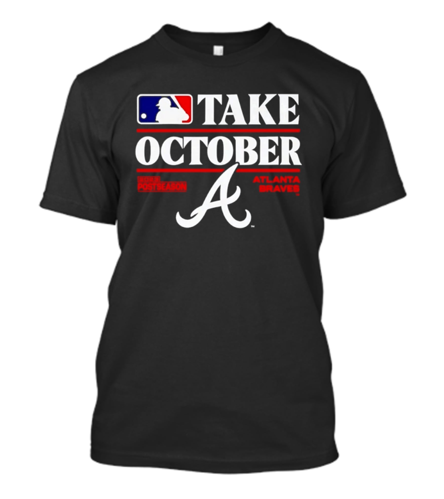 Atlanta Braves Take October 2023 Postseason MLB Playoffs T-Shirt