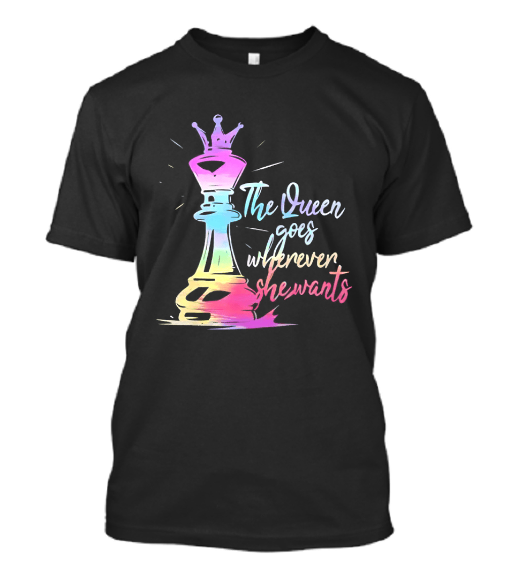 Chess Piece The Queen Goes Wherever She Wants Colorful Crown Bishop Rook T-Shirt