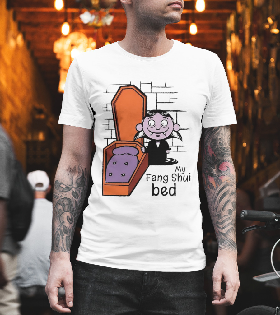 My Fang Shui Bed Vampire Coffin Pun Gothic T-Shirt