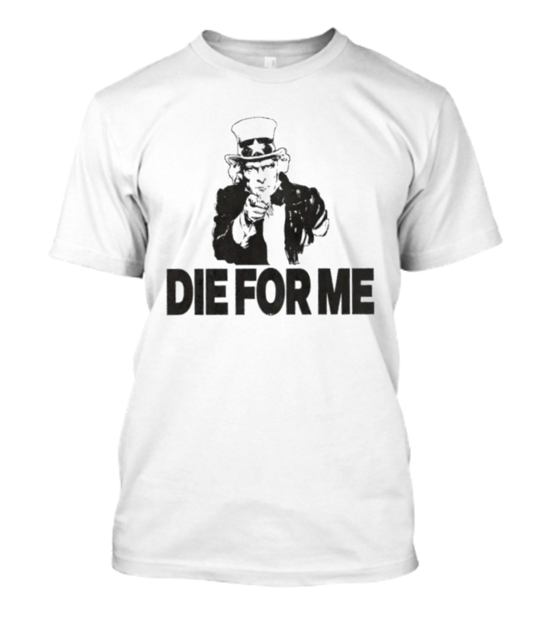 Uncle Sam Die For Me I Want You Propaganda T-Shirt