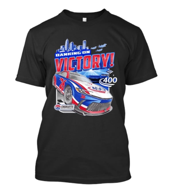 Banking On Victory Bank Of America 400 Charlotte Motor Speedway Race Car 26 T-Shirt