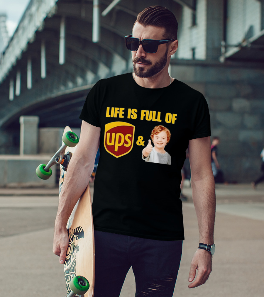 Life Is Full Of UPS And Downs Positive Message With Thumbs Up T-Shirt