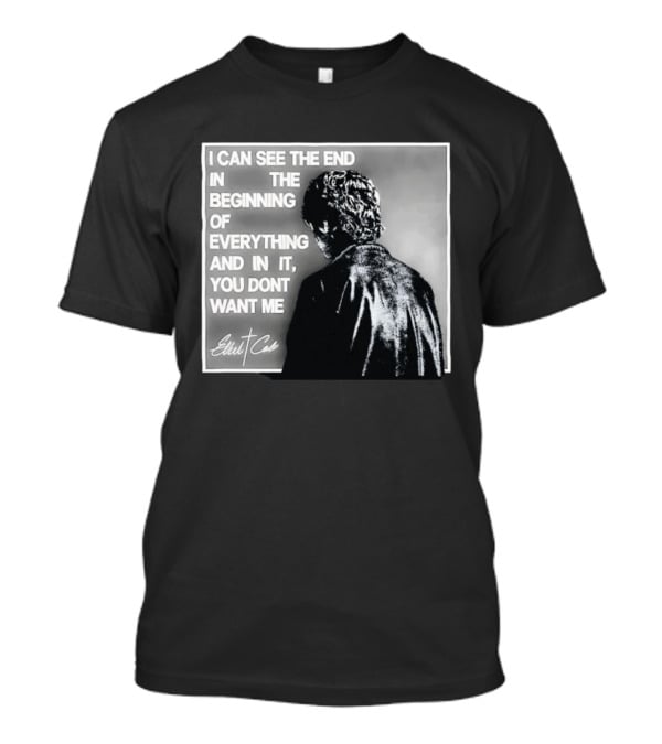Ethel Cain I Can See The End In The Beginning Of Everything You Don't Want Me T-Shirt