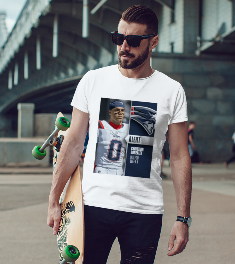 ALERT Christian Gonzalez New England Patriots Out For Week 4 T-Shirt
