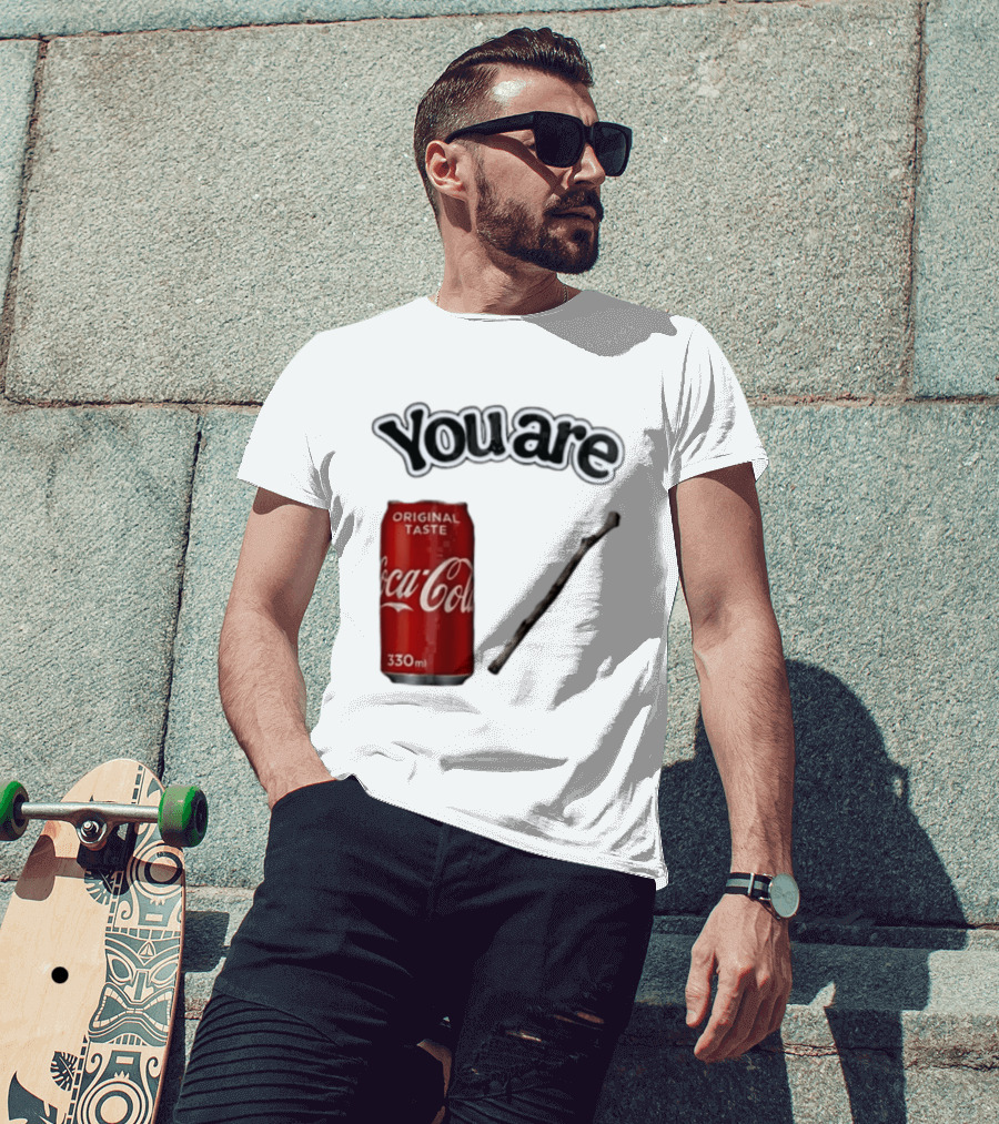 You Are Coca Cola Original Taste 330ml Soda Can And Tree Stick T-Shirt