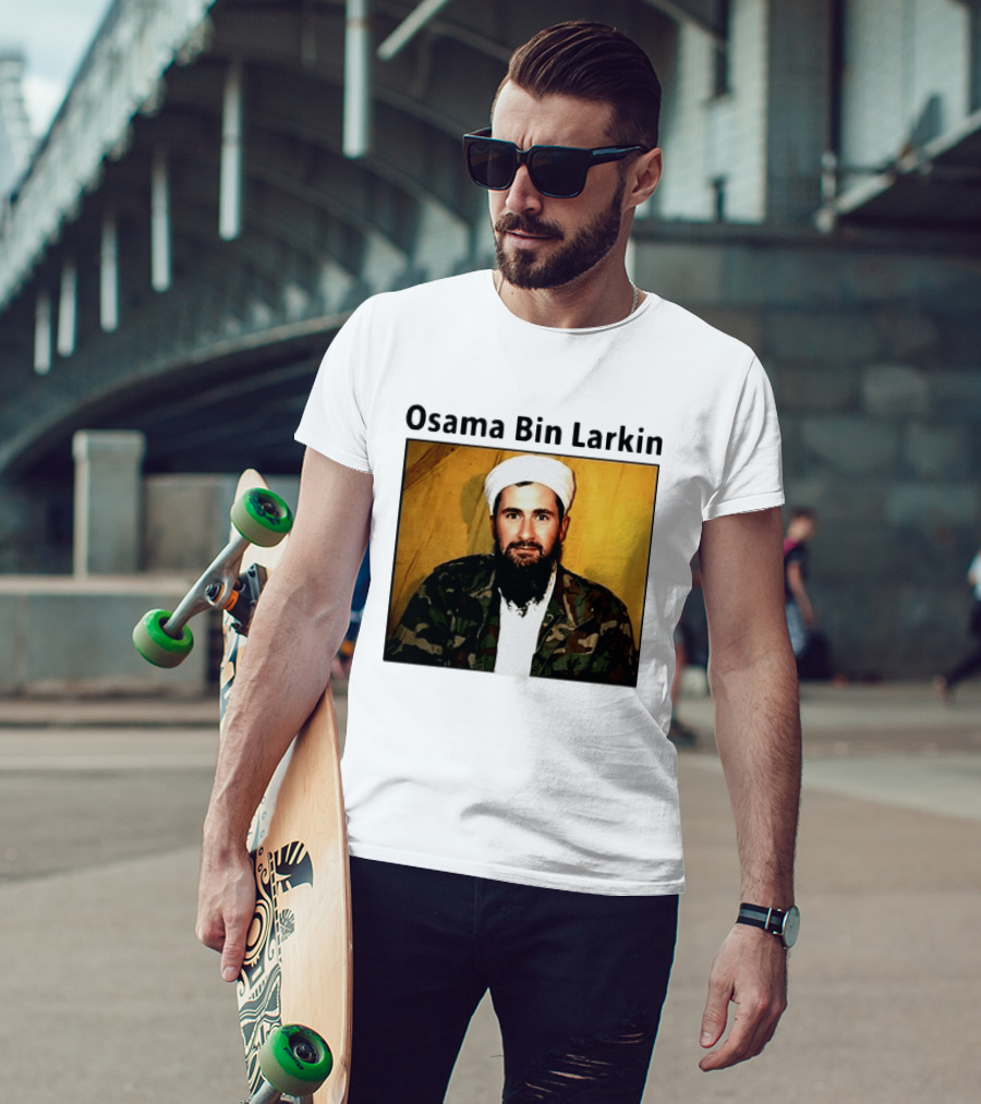Osama Bin Larkin T-Shirt