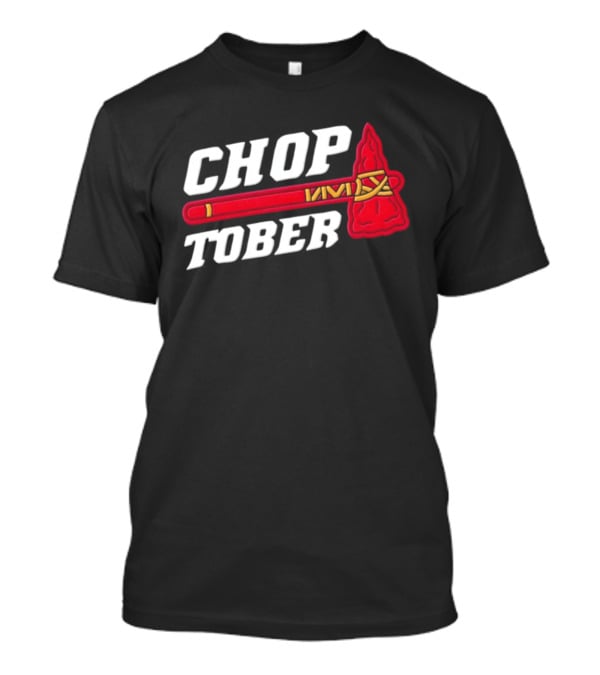 Atlanta Braves MLB Chop Tober Tomahawk T-Shirt