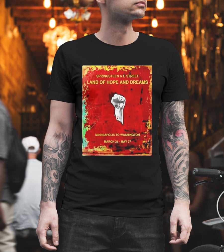 Springsteen & E Street Land of Hope and Dreams Minneapolis to Washington March 31 to May 27 T-Shirt