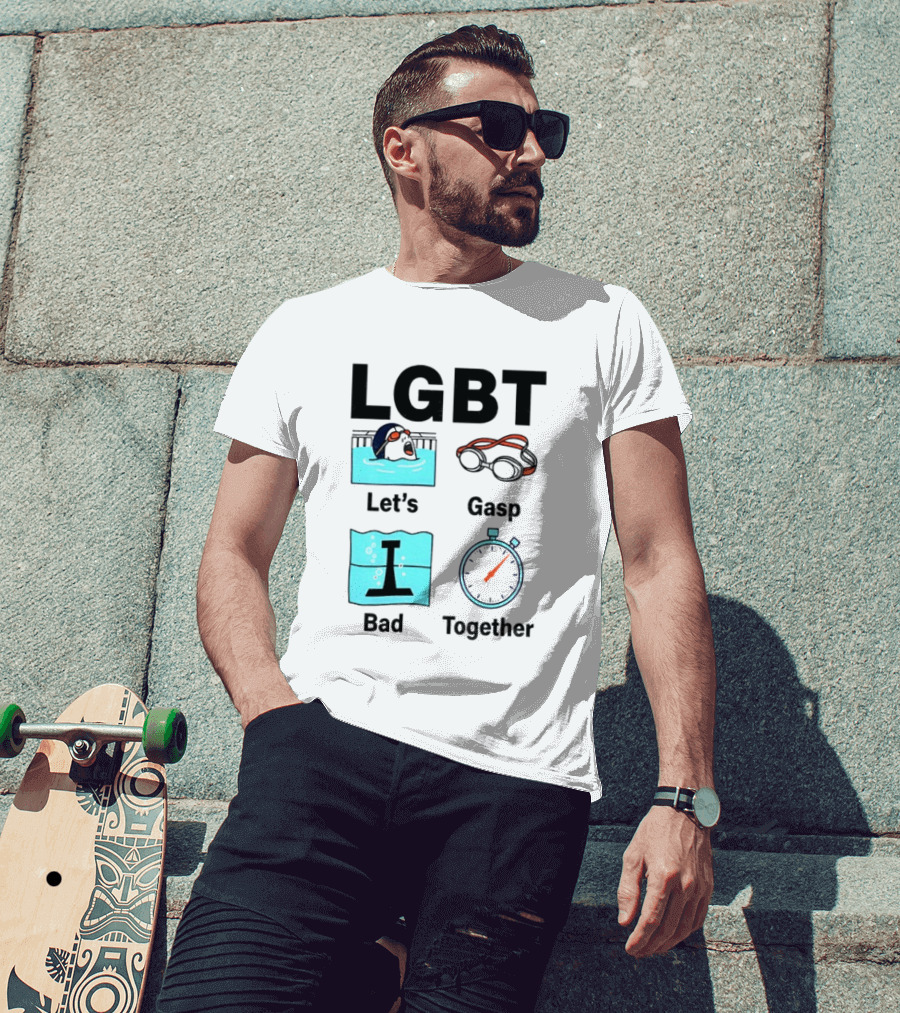 LGBT Let's Gasp Bad Together Swimming Goggles Stop Pool T-Shirt