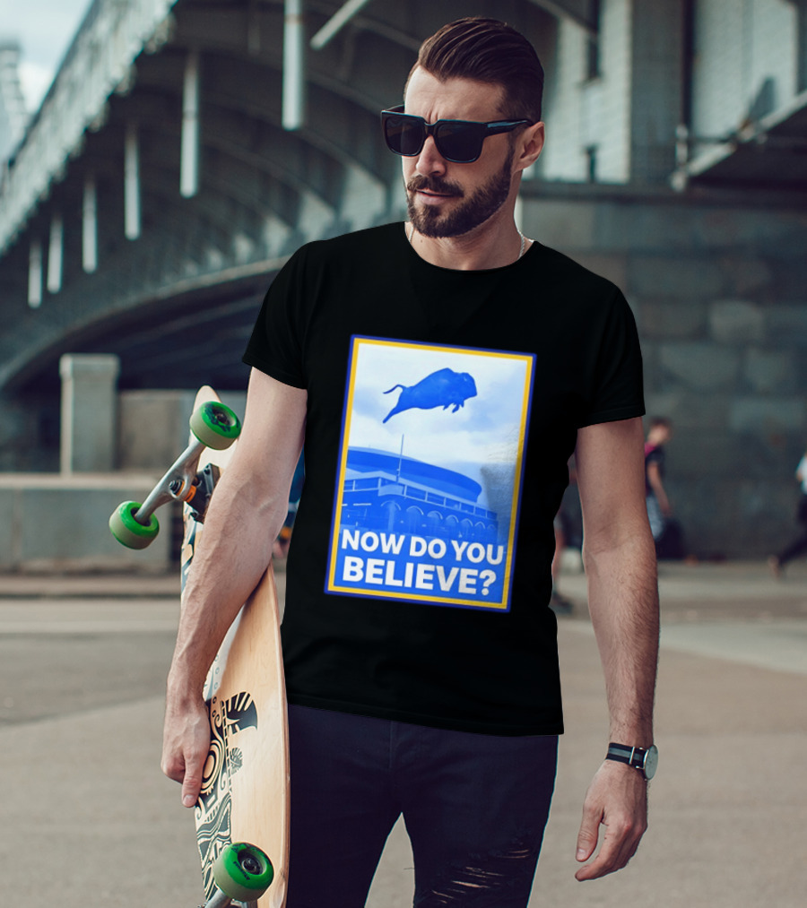 Buffalo Sabres Ice Hockey 2026 Now Do You Believe Stadium Buffalo T-Shirt