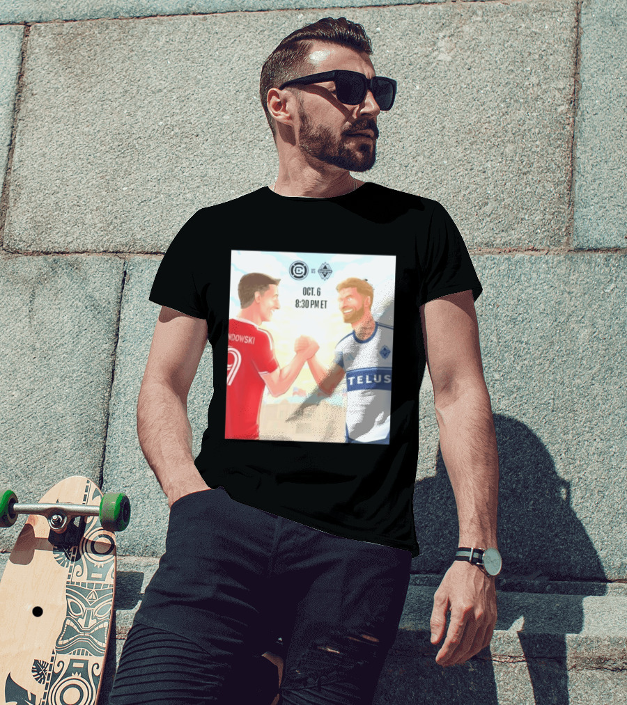 Chicago Fire Vs Vancouver Whitecaps Oct 6 Soldier Field Match 8:30 PM ET Lewandowski TELUS T-Shirt